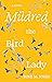 Mildred the Bird Lady by Rose M. Jones