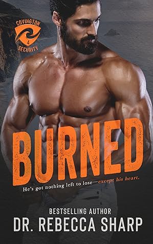 Burned (Covington Security, #4)