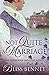 Not Quite a Marriage (The Audacious Ladies of Audley, #1)