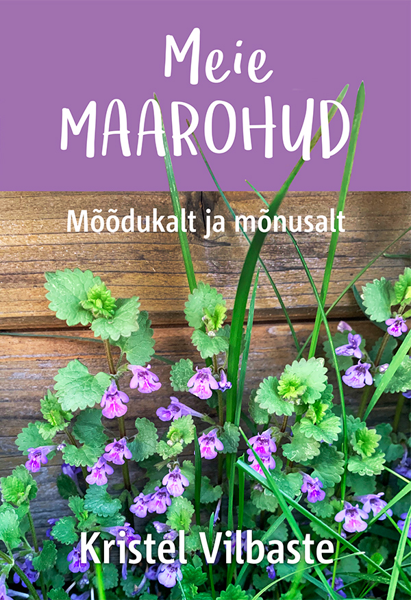 Meie maarohud. Mõõdukalt ja mõnusalt (Meie... #6)