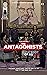 The Antagonists: The Root o...