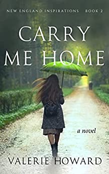 Carry Me Home (New England Inspirations #2)