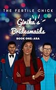 Ginika&#x27;s Bridesmaids: Book One (Ara) 
