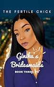 Ginika&#x27;s Bridesmaids: Book Three (Ife) 