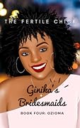 Ginika's Bridesmaids: Book Four (Ozioma)