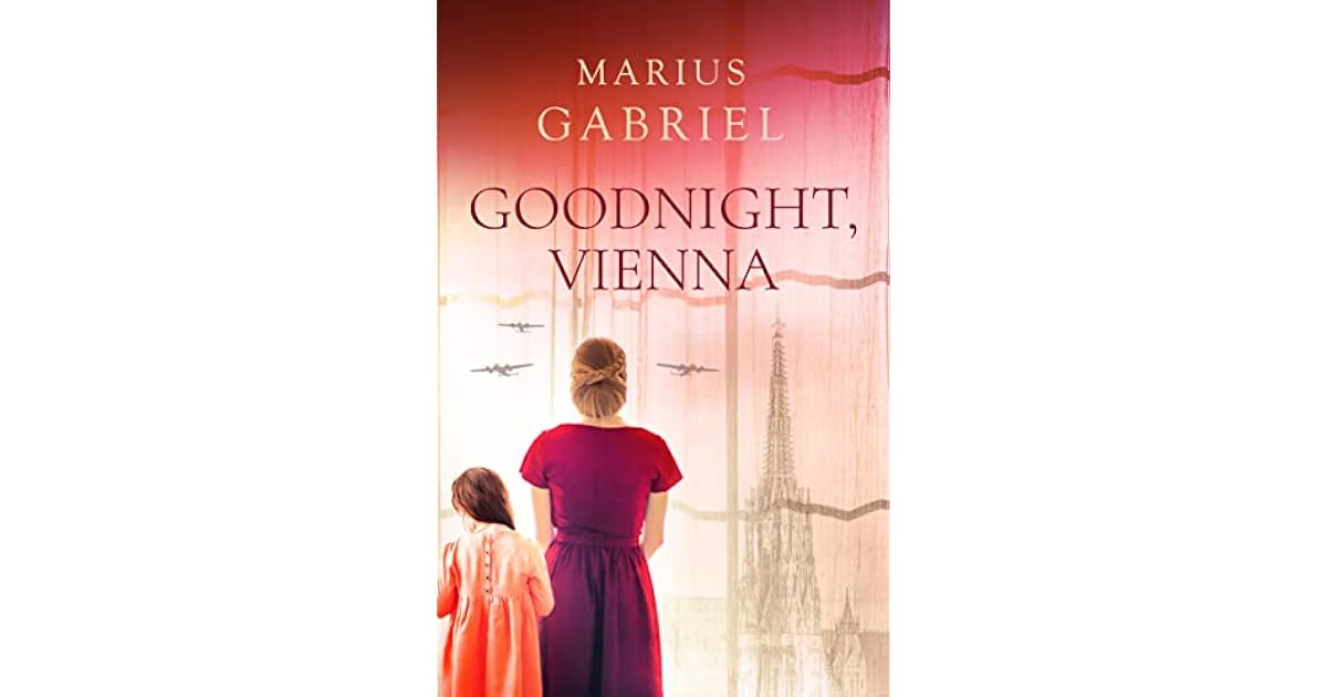 Goodnight, Vienna by Marius Gabriel