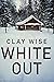 Whiteout by Clay Wise
