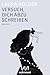 Versuch, dich abzuschreiben by Laura Holder Versuch, dich abzuschreiben by Laura Holder