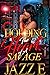Holding The Heart Of A Savage by Jazz E.