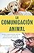 La Comunicación Animal by Olivier Remole