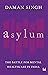 Asylum by Daman Singh