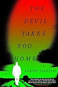 The Devil Takes You Home 