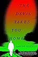 Image for The Devil Takes You Home