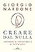 Creare dal nulla: Imparare a inventare e a inventarsi (Italian Edition)