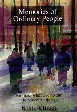 Memories of ordinary people: for those who have no one to remember them (Paperback)