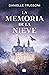 La memoria de la nieve (Spanish Edition)
