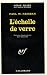 L'Échelle de verre
