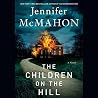 The Children on the Hill by Jennifer  McMahon