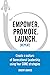 Empower. Promote. Launch. [Repeat]: Create a culture of Generational Leadership using four CORE strategies