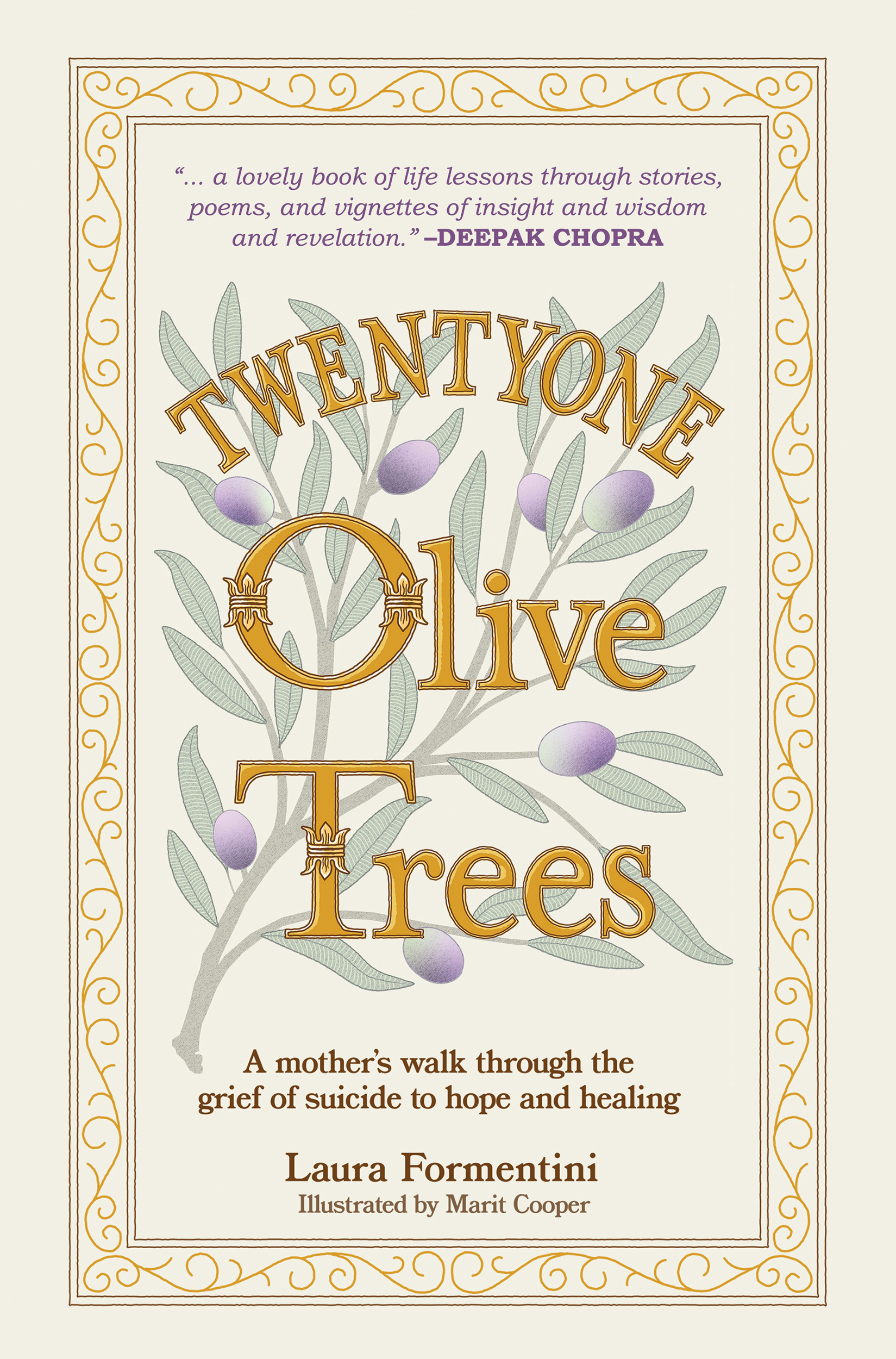 Twentyone Olive Trees: A Mother’s Walk Through the Grief of Suicide to Hope and Healing