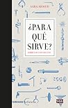 ¿Para qué sirve? ...