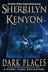 Dark Places by Sherrilyn Kenyon