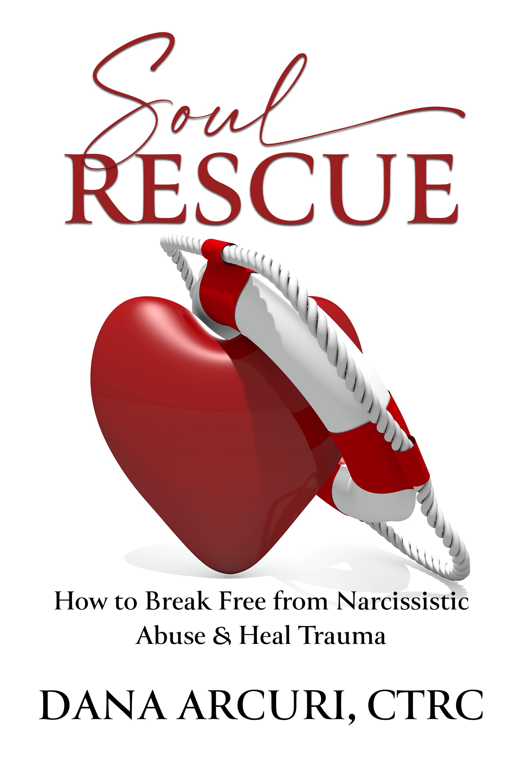 Soul Rescue: How to Break Free From Narcissistic Abuse & Heal Trauma