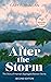 After the Storm: the Story ...