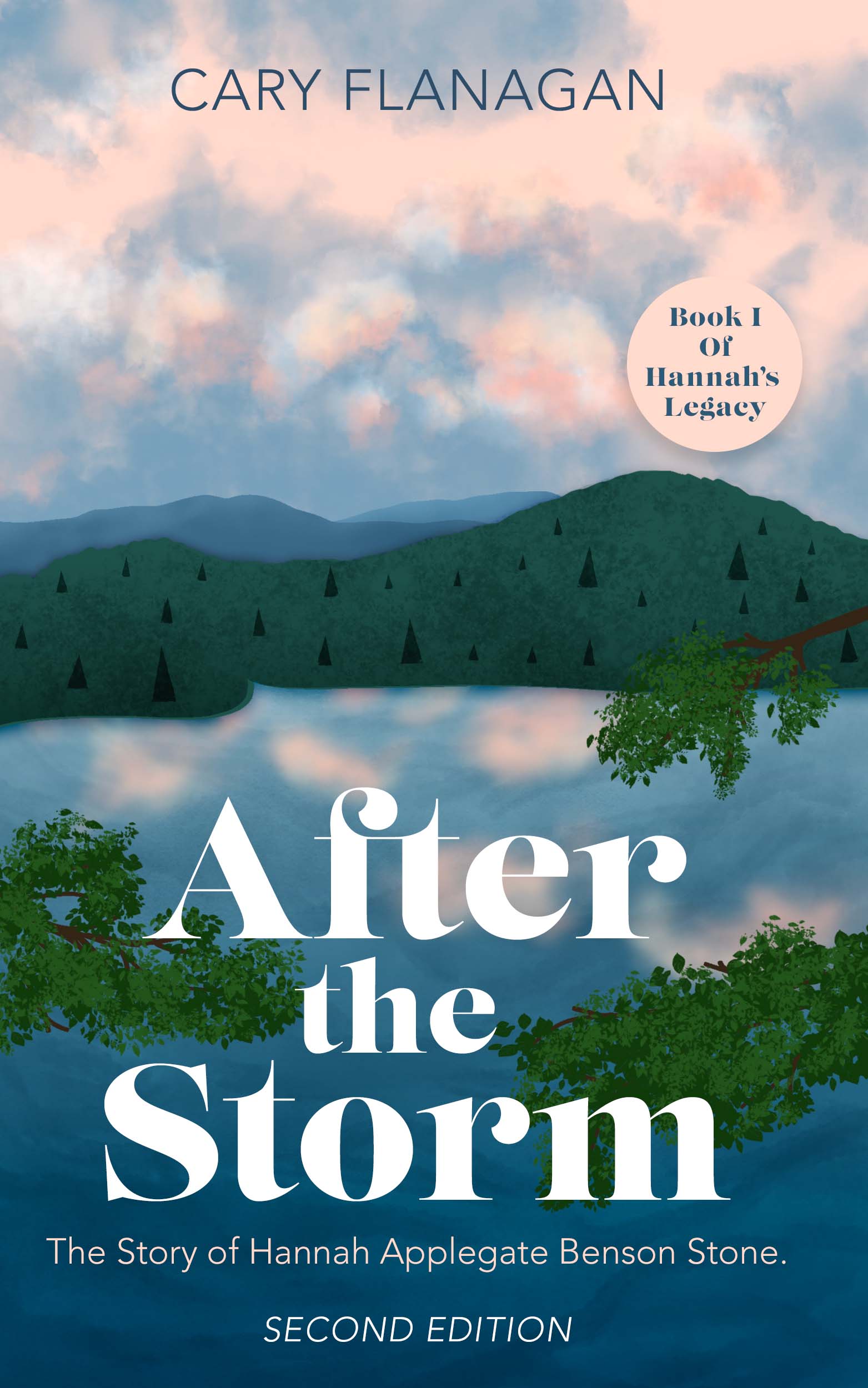 After the Storm: the Story of Hannah Applegate Benson Stone  (Hannah's Legacy, #1)