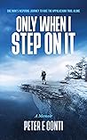 Only When I Step ...