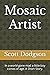 Mosaic Artist by Scott Dodgson