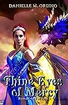 Thine Eyes of Mercy by Danielle M. Orsino