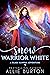 Snow Warrior White (A Glass...