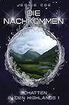 Die Nachkommen – Schatten in den Highlands 1 by Jessie Coe