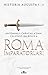 Roma İmparatorları : Antoninus Caracalla’dan Calvinus Balbinus’a 2. Cilt