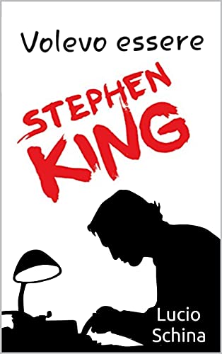 Volevo essere Stephen King