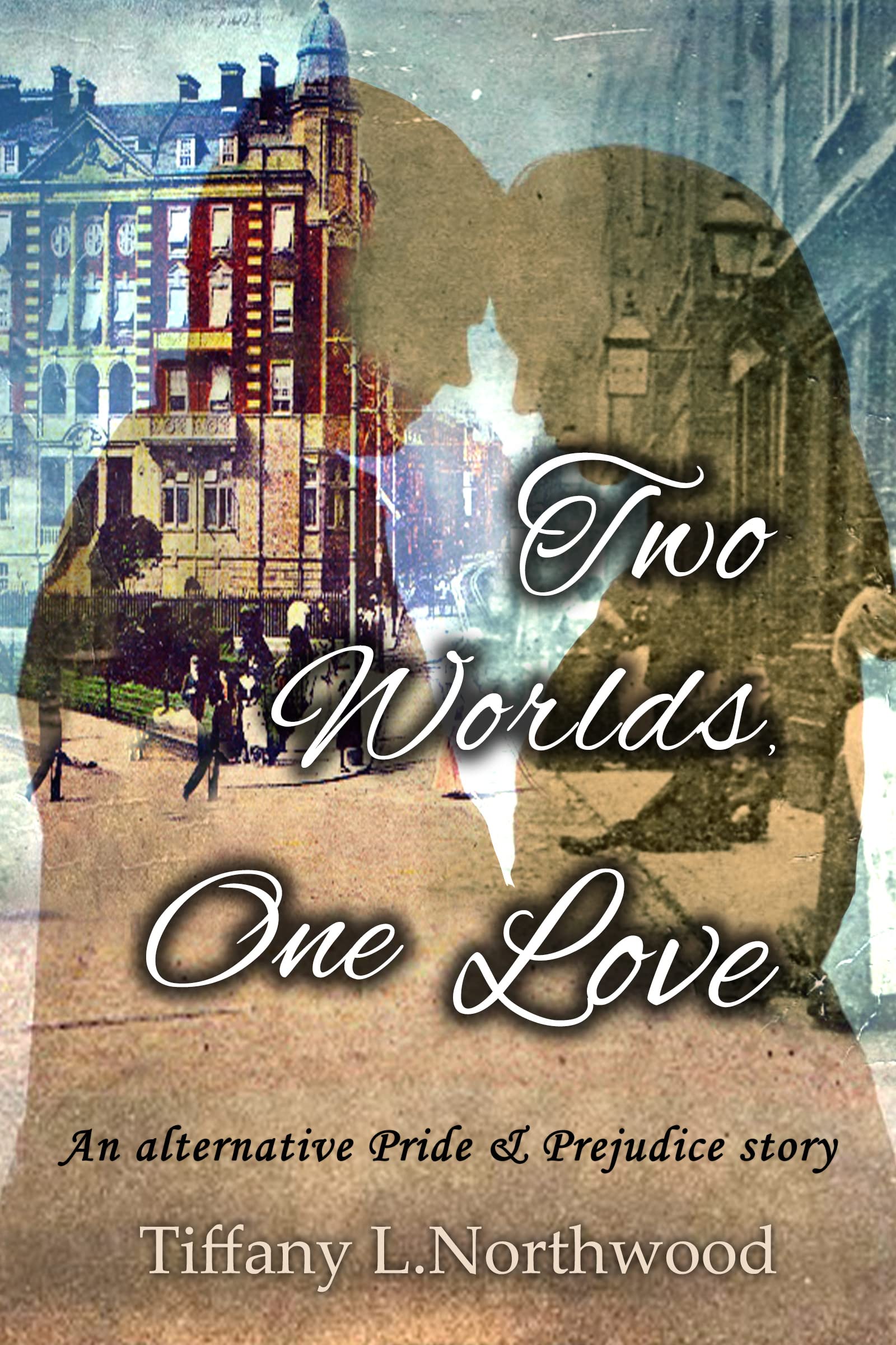 Two Worlds, One Love: An alternative Pride and Prejudice story (Kindle Edition)