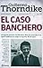 El Caso Banchero