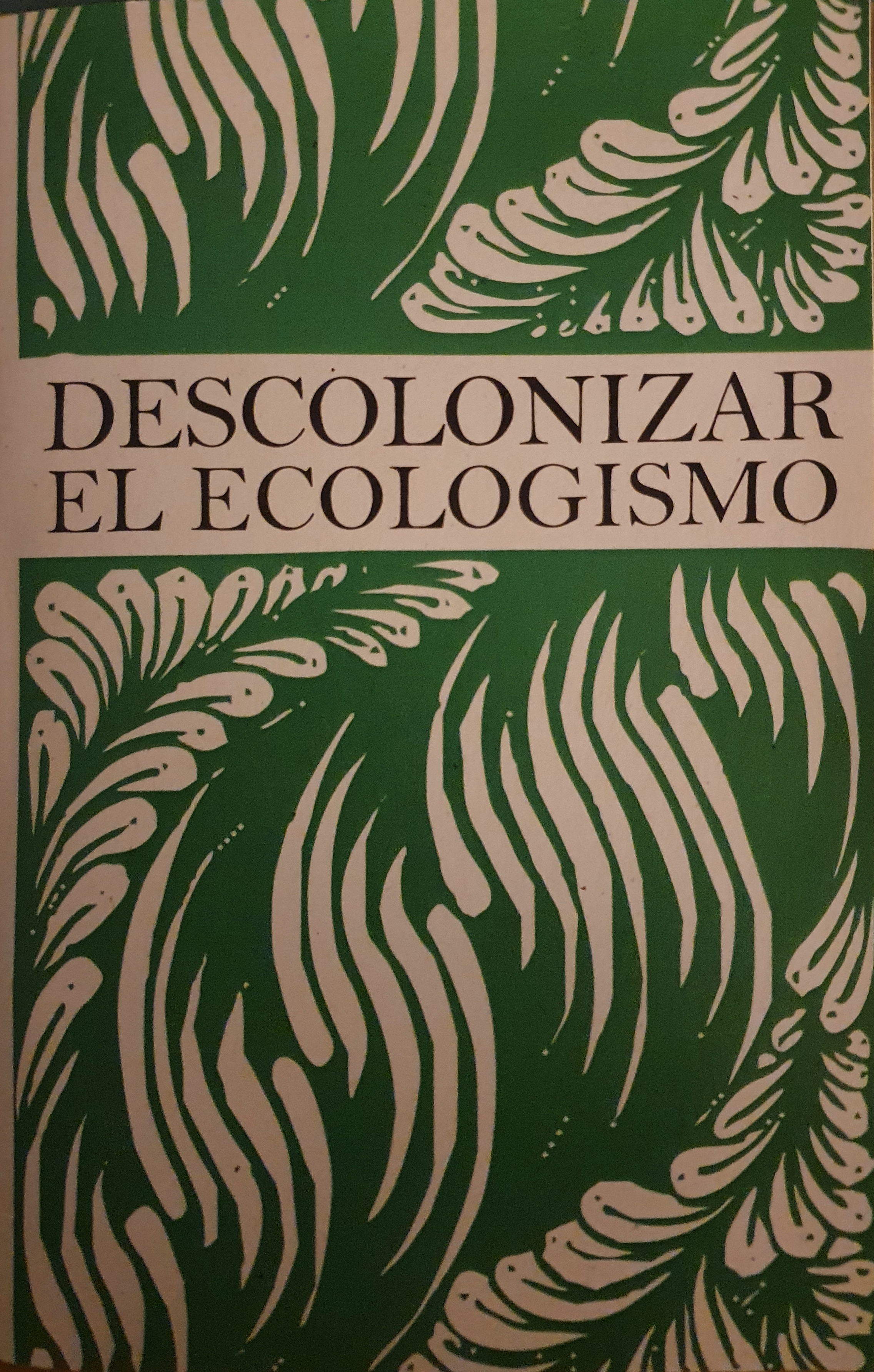 Descolonizar el ecologismo