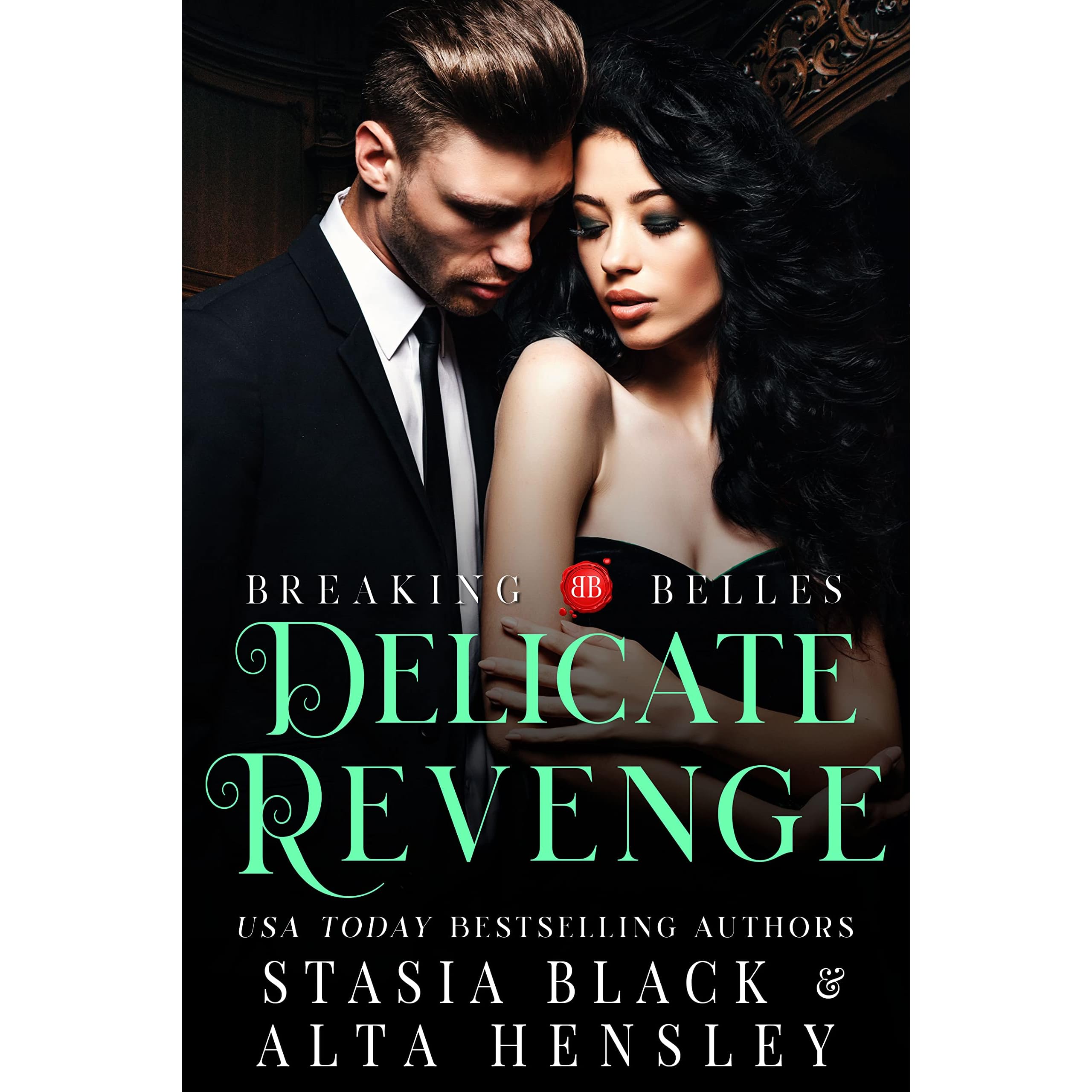 Delicate Revenge (Breaking Belles #5) by Stasia Black