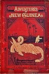 Adventures in New Guinea by Henry Crocker