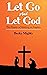 Let Go And Let God by Becky Mighty