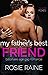 My Father's Best Friend by Rosie Raine My Father's Best Friend by Rosie Raine