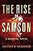The Rise Of Samson: A Bibli...