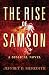 The Rise Of Samson: A Biblical Novel