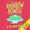 If the Fates Allow by Rainbow Rowell