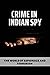 Crime In Indian Spy by Guillermo Pyer