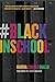 #BlackInSchool
