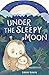 Under the Sleepy Moon