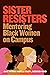 Sister Resisters: Mentoring...
